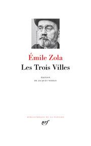 Les Trois Villes de Zola dans la 