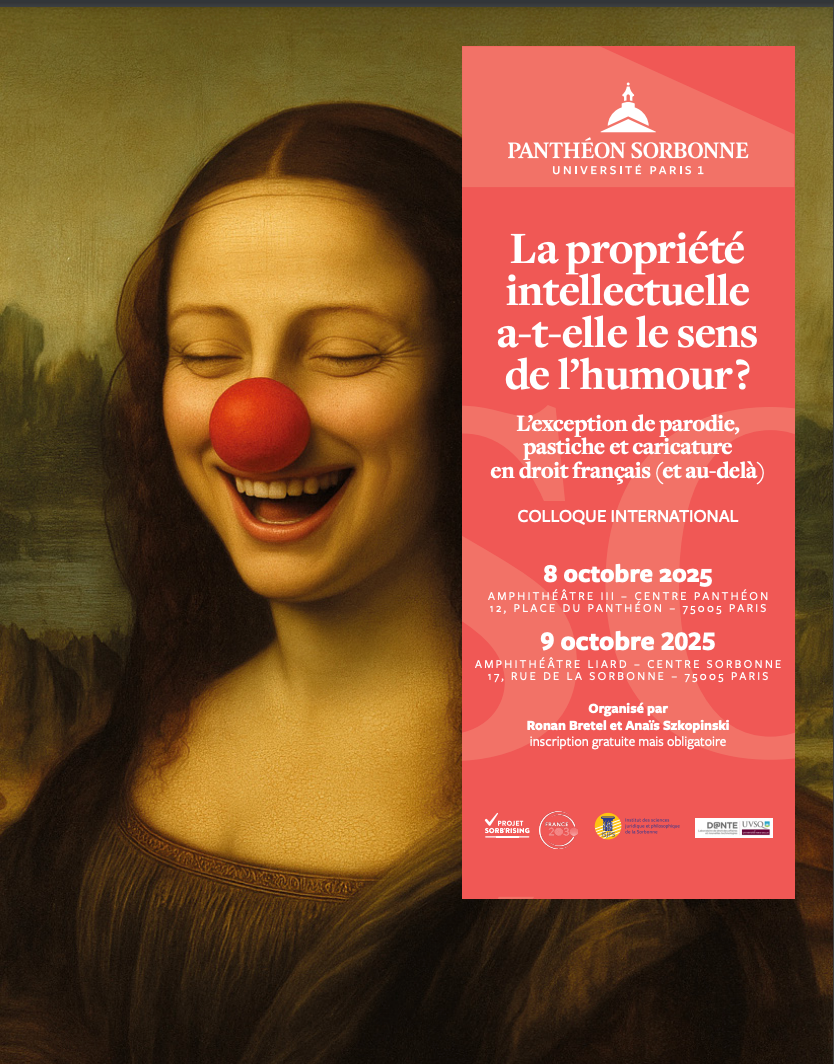 La propriété intellectuelle a-t-elle le sens de l'humour ? L'exception de parodie, pastiche et caricature en droit français, et au-delà (Paris)
