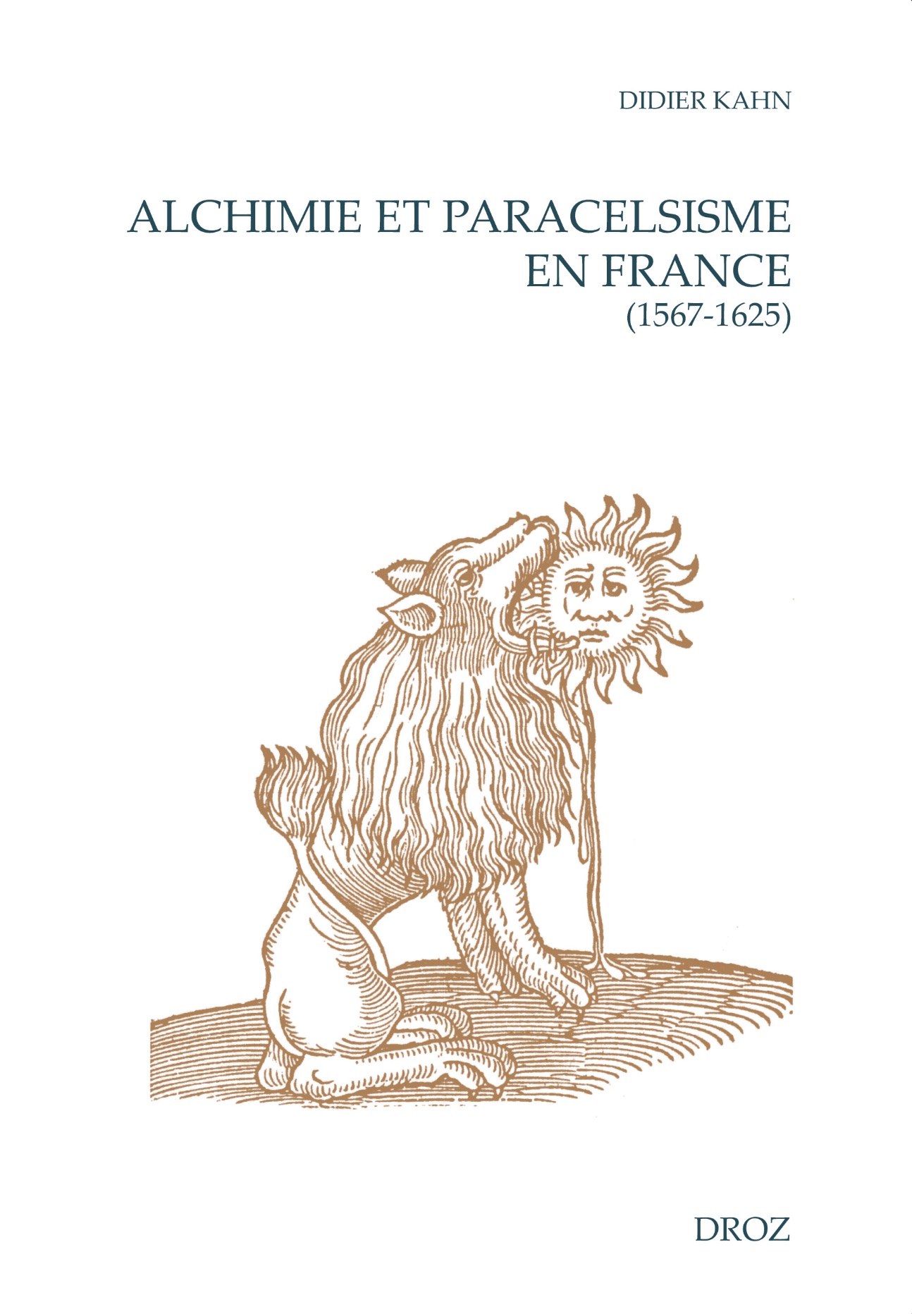 Didier Kahn, Alchimie et paracelsisme en France (1567-1625). Troisième édition corrigée