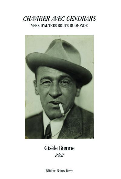 Gisèle Bienne, Chavirer avec Cendrars