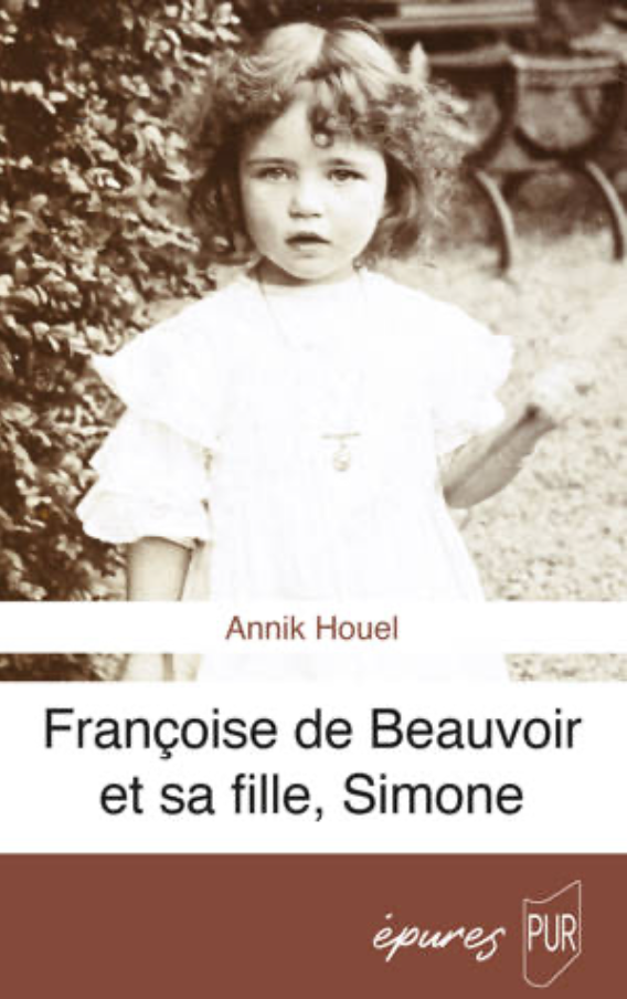 Annik Houel, Françoise de Beauvoir et sa fille, Simone