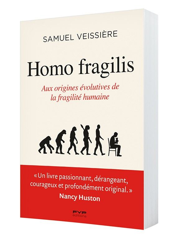 Samuel Veissière, Homo Fragilis. Aux origines évolutives de la fragilité humaine 