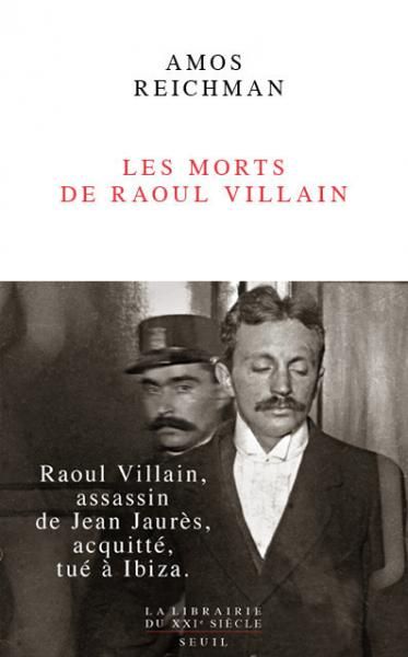 Amos Reichman, Les Morts de Raoul Villain