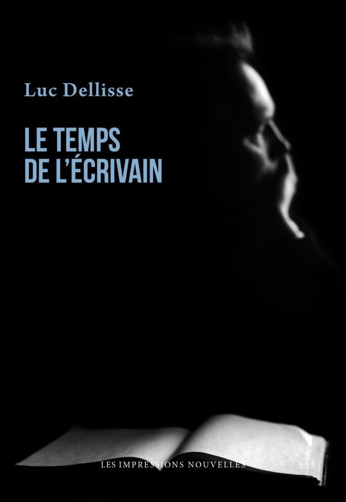 Luc Dellisse, Le Temps de l'écrivain