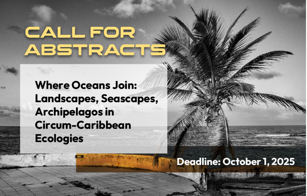 Where Oceans Join. Landscapes, Seascapes, Archipelagoes in the Circum-Caribbean Ecologies (Trinidad and Tobago)