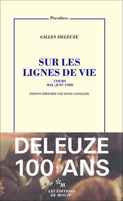 Gilles Deleuze, Sur les lignes de vie. Cours mai-juin 1980