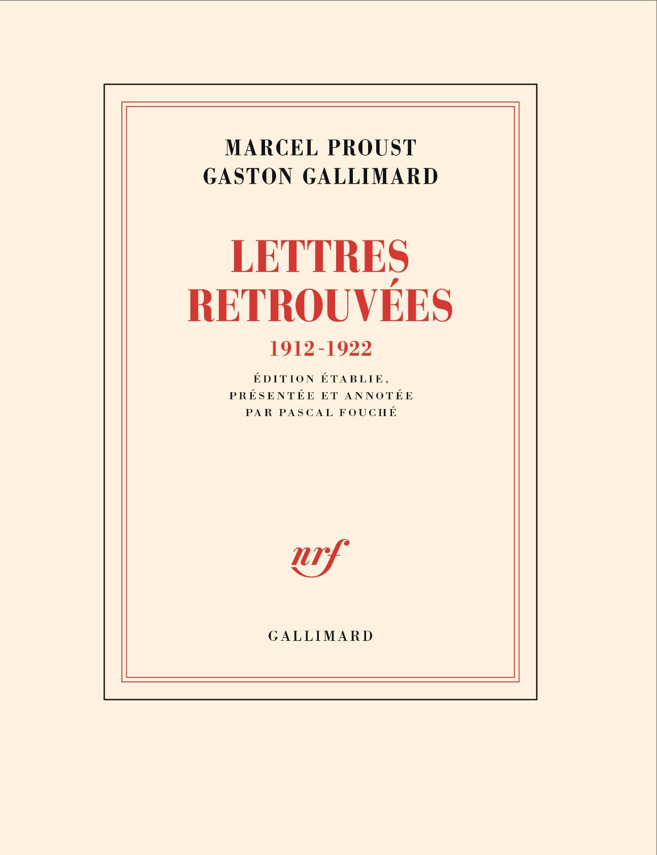 Gaston Gallimard, Marcel Proust, Lettres retrouvées. 1912-1922