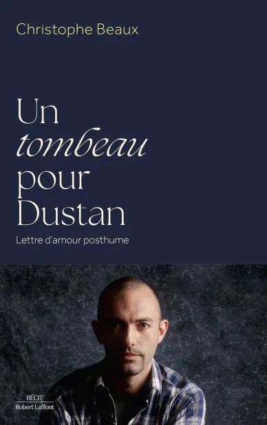 Christophe Beaux, Un tombeau pour Dustan
