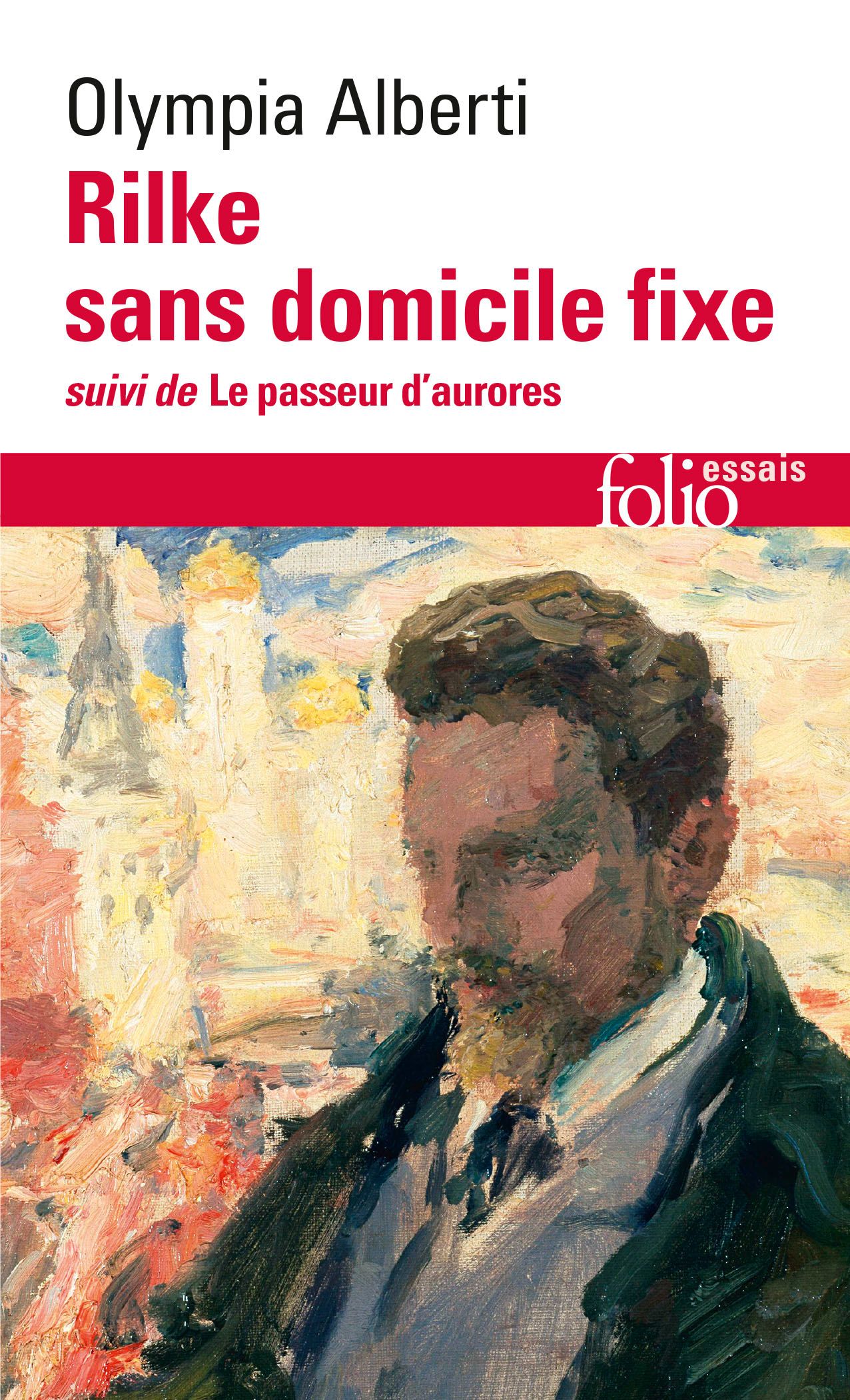 Olympia Alberti, Rilke sans domicile fixe, suivi de Le passeur d'aurores. Réflexions sur l'art de la traduction chez Rilke