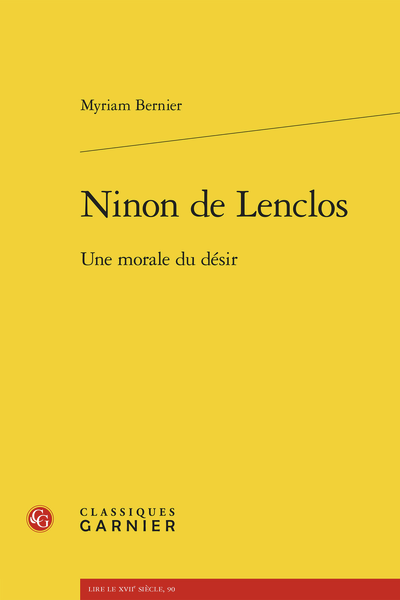 Myriam Bernier, Ninon de Lenclos. Une morale du désir