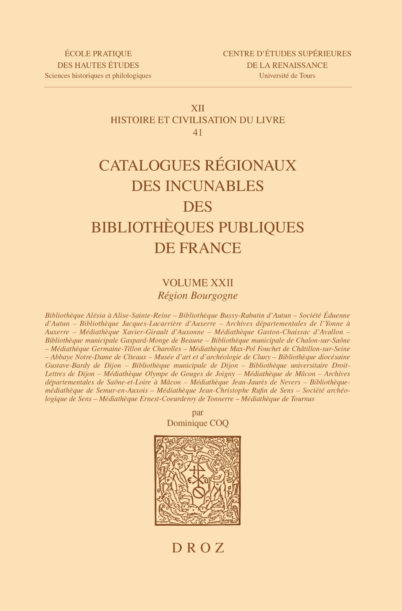 Dominique Coq, Catalogues régionaux des incunables des bibliothèques publiques de France, vol. XXII : Région Bourgogne