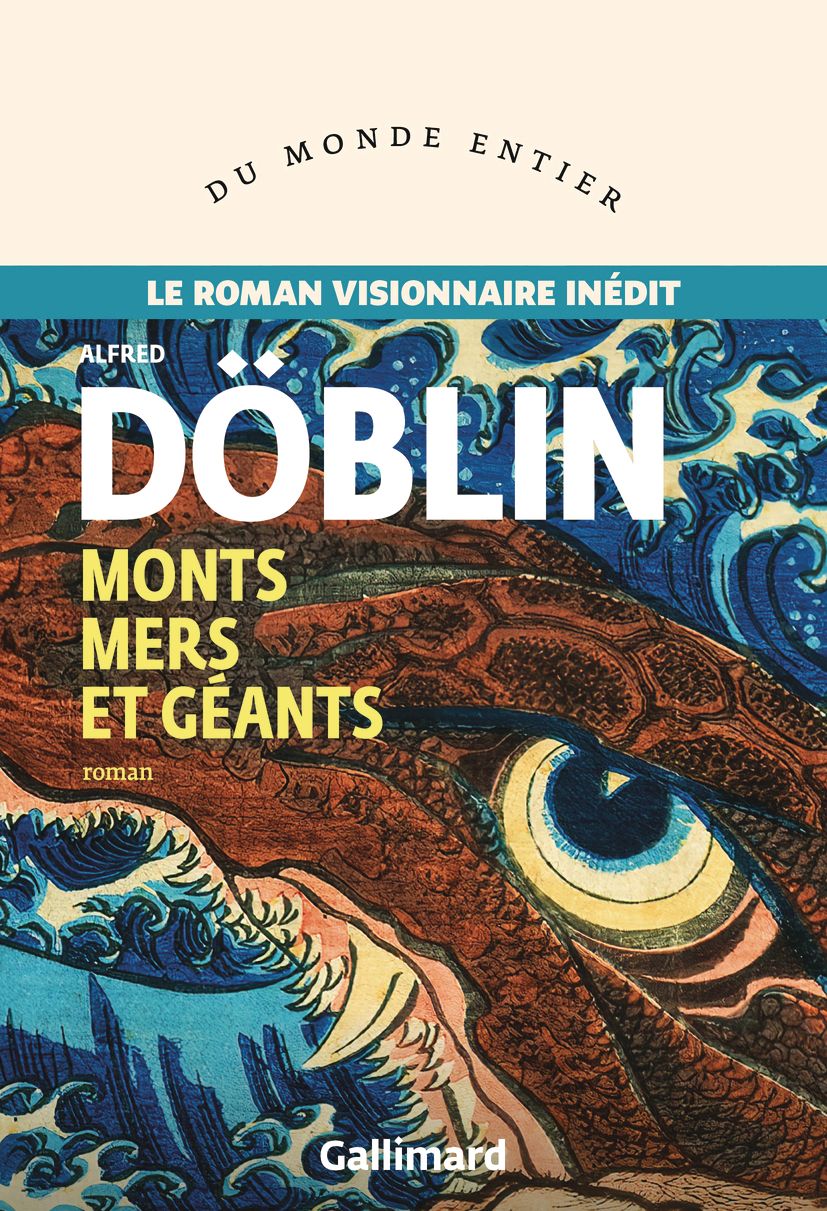 Alfred Döblin, Monts Mers et Géants (inédit en français)