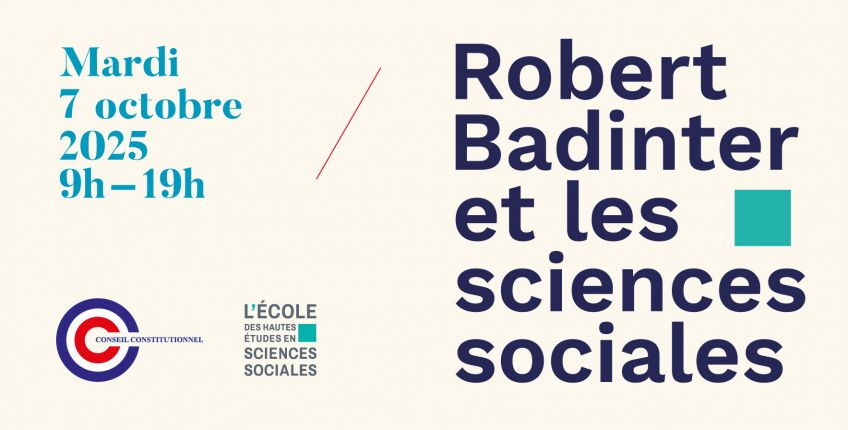 Robert Badinter et les sciences sociales (Conseil constitutionnel, Paris & en ligne)