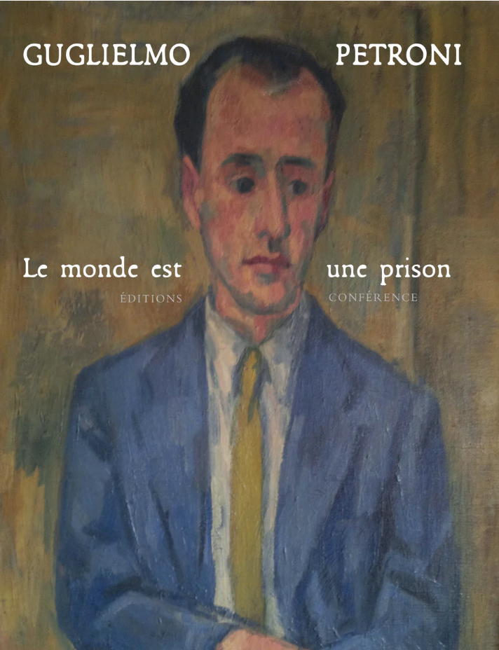 Gugliemo Petroni, Le monde est une prison