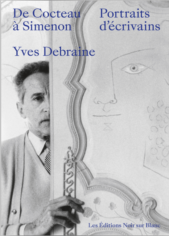 Yves Debraine, De Cocteau à Simenon