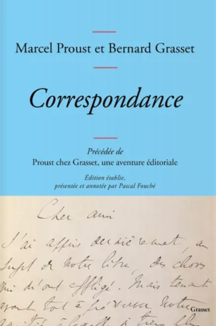 Marcel Proust, Bernard Grasset, Correspondance, précédée de Proust chez Grasset, une aventure éditoriale