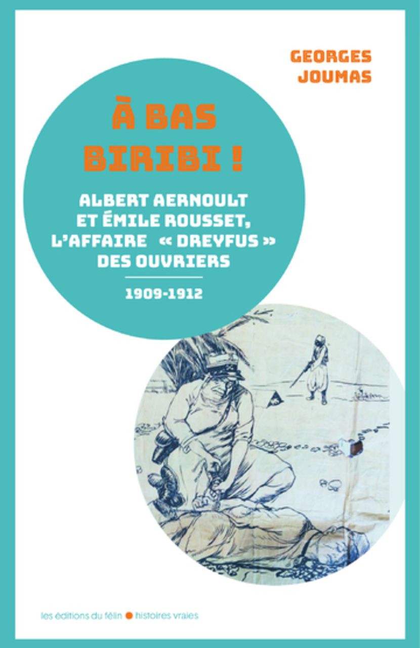Georges Joumas, À bas Biribi ! Albert Aernoult et Émile Rousset, l'affaire 
