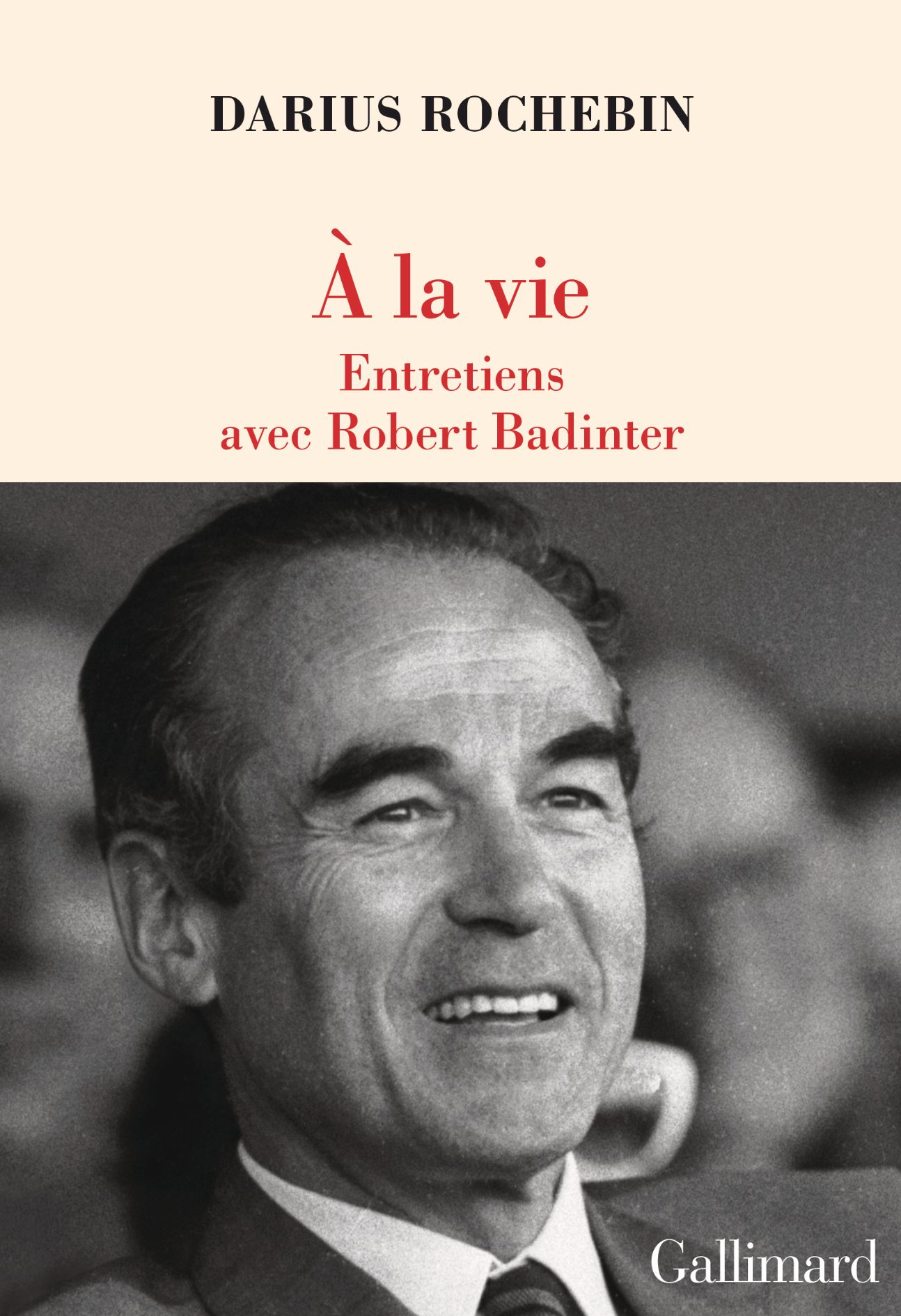 Darius Rochebin, À la vie. Entretiens avec Robert Badinter