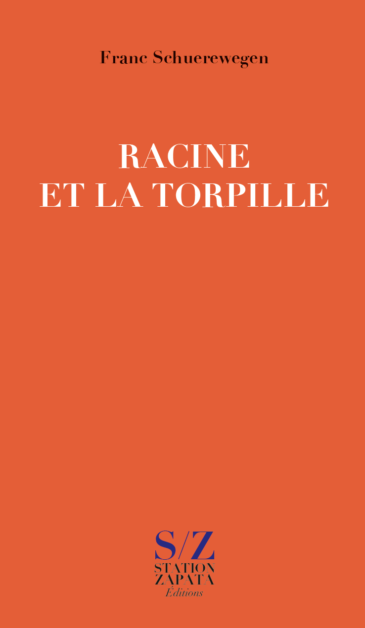 Franc Schuerewegen, Racine et la torpille.