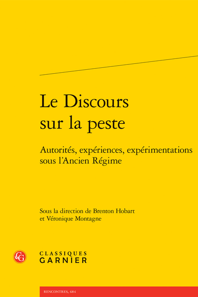 Brenton Hobart et Véronique Montagne (dir.), Le Discours sur la peste. Autorités, expériences, expérimentations sous l’Ancien Régime