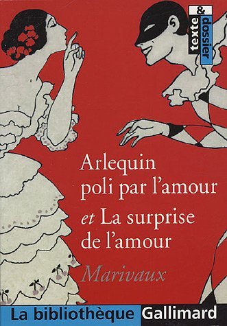 Marivaux, Arlequin poli par l'amour & La Surprise de l'amour (éd. S. Dervaux)