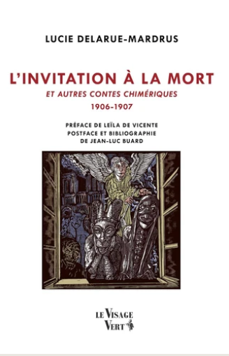 Lucie Delarue-Mardrus, L'Invitation à la mort et autres contes chimériques
