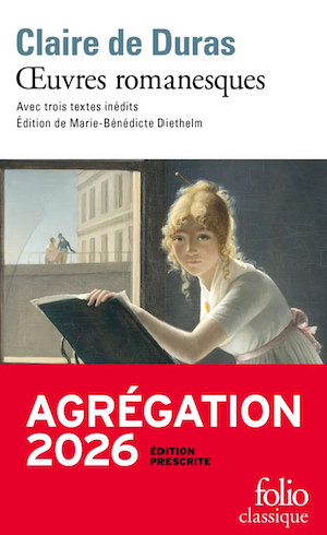 Bibliographie d’agrégation 2026 sur Claire de Duras par Marie-Bénédicte Diethelm (site de la SERD)