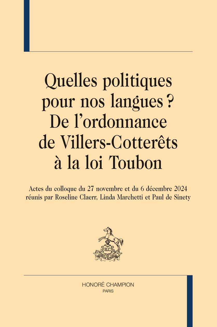 Roseline Claerr, Linda Marchetti et Paul de Sinety (éd.), Quelles politiques pour nos langues ? De l'ordonnance de Villers-Cotterêts à la loi Toubon