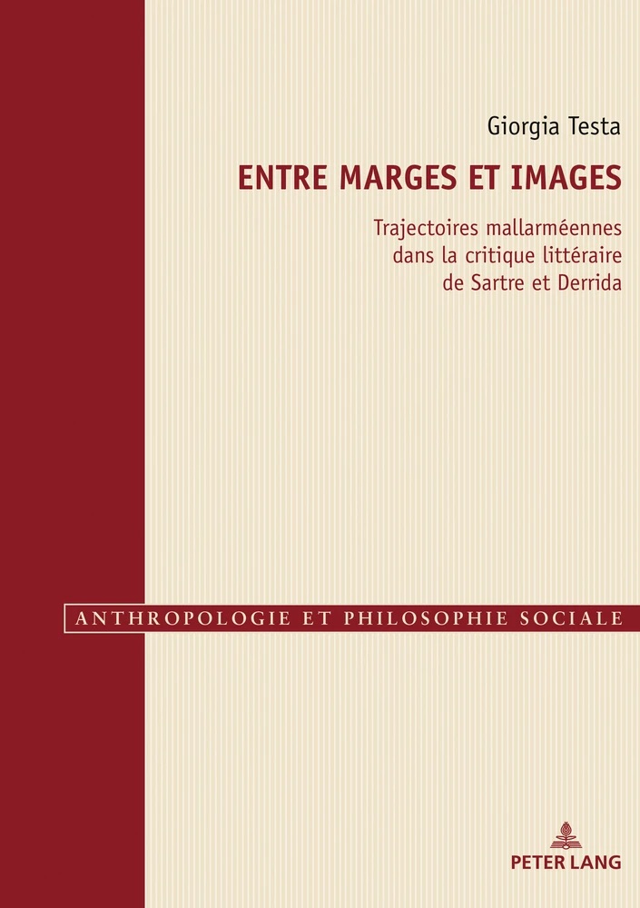 Giorgia Testa, Entre marges et images. Trajectoires mallarméennes dans la critique littéraire de Sartre et Derrida