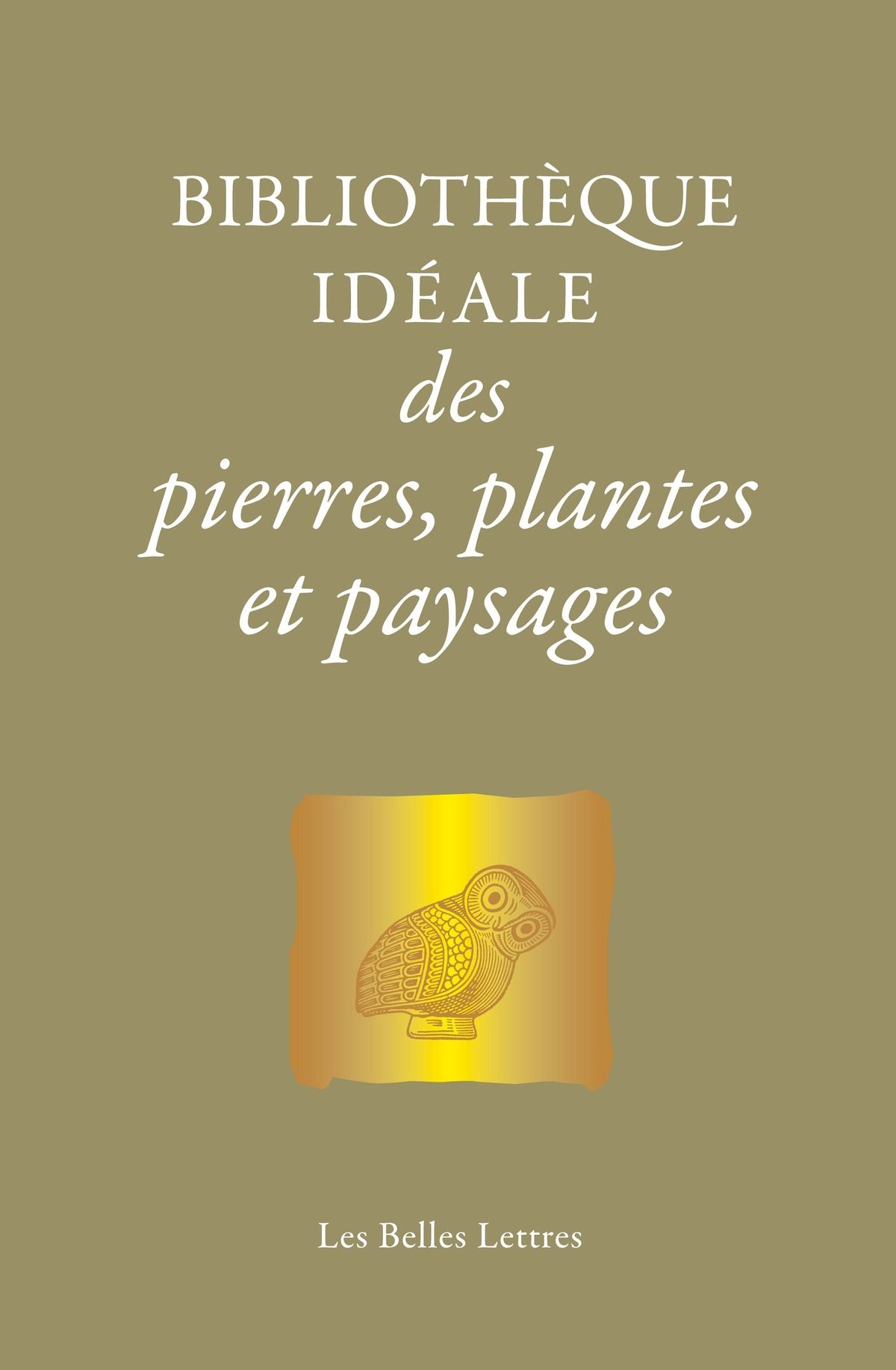 Laure de Chantal, Bibliothèque idéale des pierres, plantes et paysages