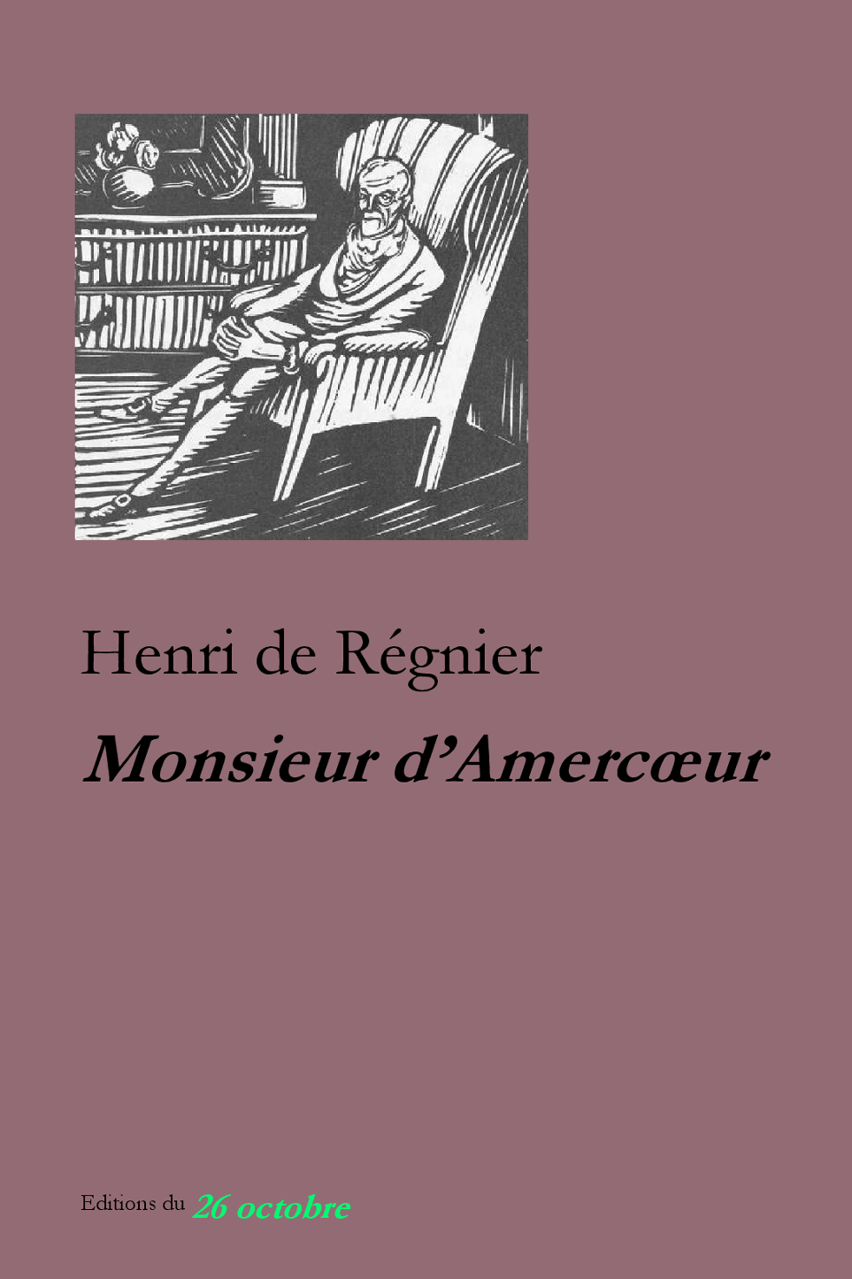 Henri de Régnier, Monsieur d'Amercœur