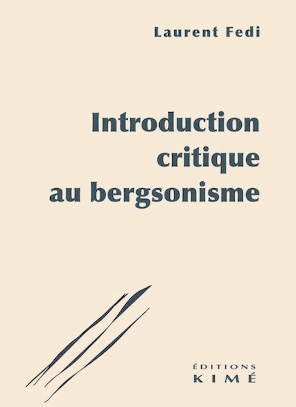 Laurent Fédi, Introduction critique au bergsonisme