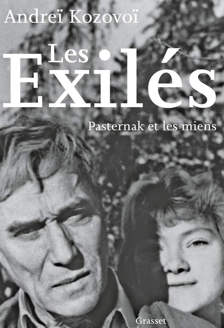 Andreï Kozovoï, Les exilés. Pasternak et les miens