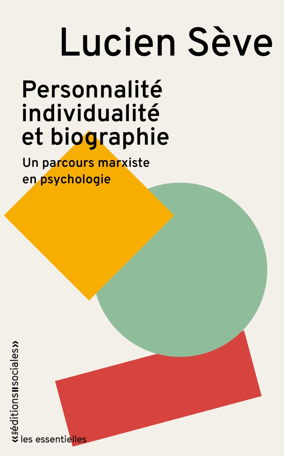 Lucien Sève, Personnalité, individualité et biographie