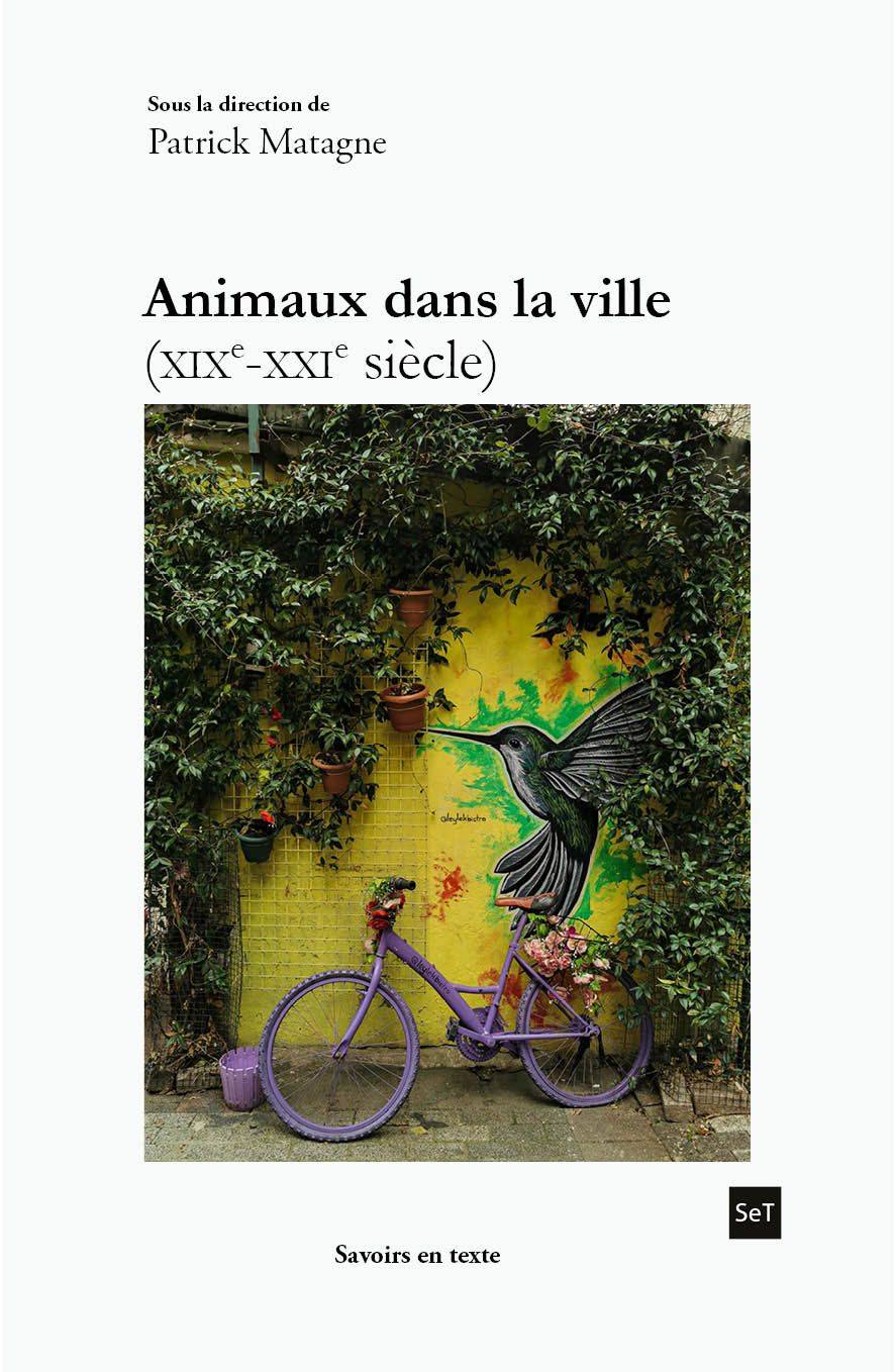 Patrick Matagne (dir.), Animaux dans la ville (XIXe-XIXe s.)