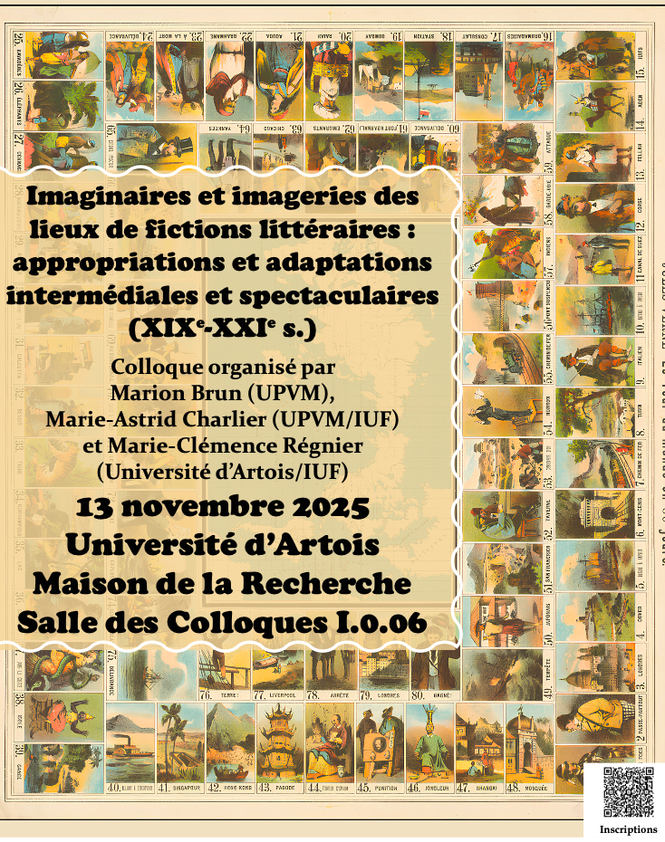 Imaginaires et imageries des lieux de fictions littéraires : appropriations et adaptations intermédiales et spectaculaires, XIXe-XXIe s. (Arras & Montpellier)