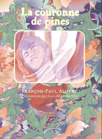 François-Paul Alibert, La Couronne de pines (éd. J.-M. Barféty)