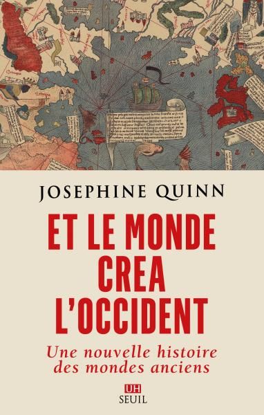 Josephine Crawley Quinn, Et le monde créa l'Occident. Une nouvelle histoire des mondes anciens