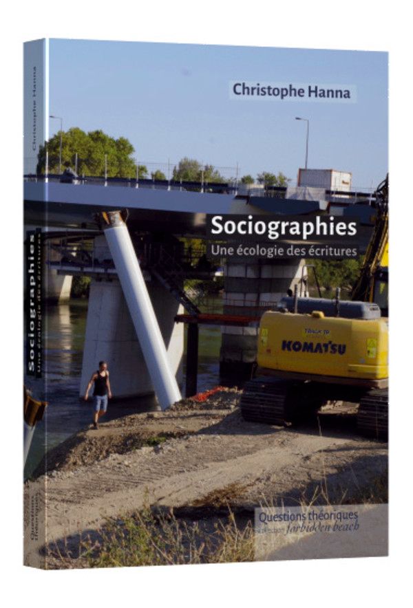 Christophe Hanna, Sociographies. Une écologie des écritures
