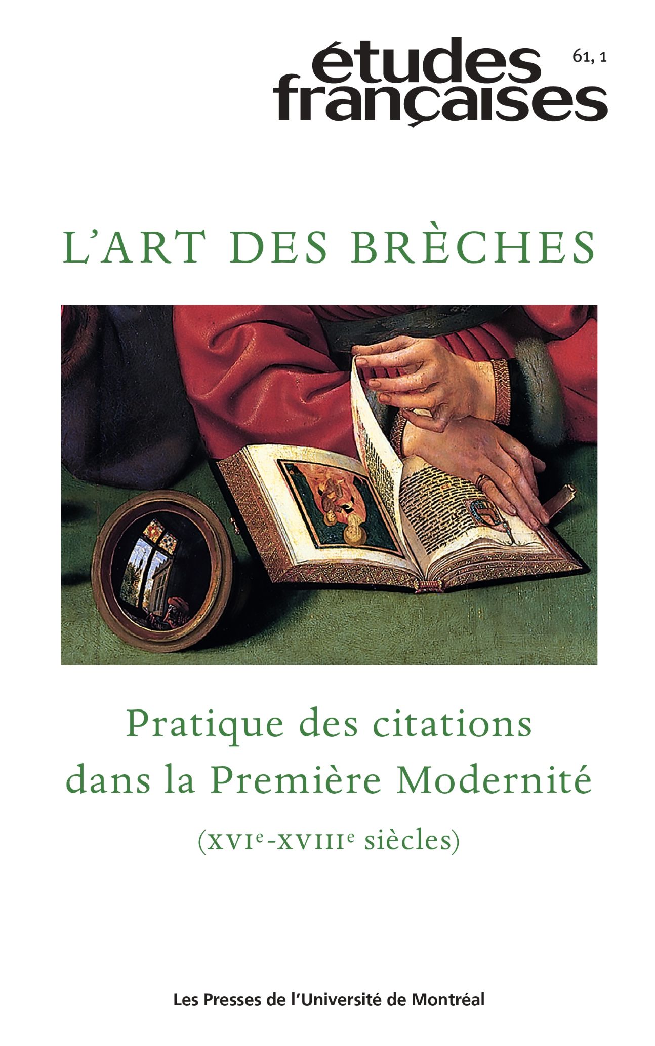 Études françaises, vol. 61, n° 1 : « L’art des brèches. Pratique des citations dans la Première Modernité (XVIe-XVIIIe siècles) » (dir. Pierre Lyraud)