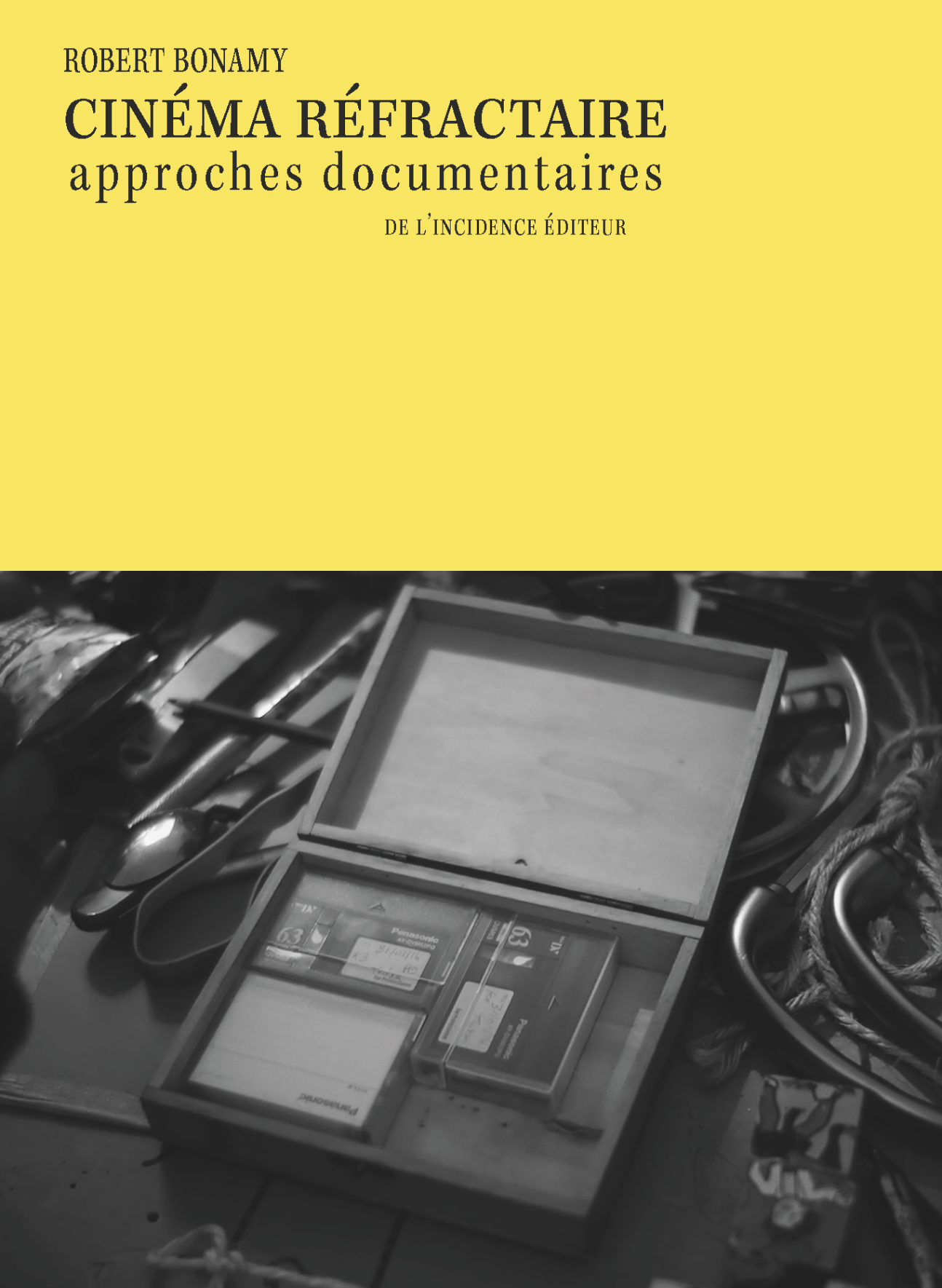 Robert Bonamy, Cinéma réfractaire. Approches documentaires