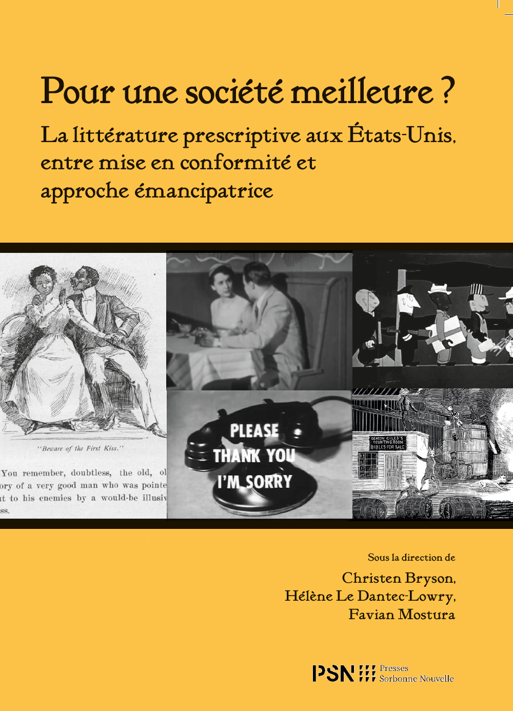 Christen Bryson, Hélène Le Dantec-Lowry, Favian Mostura (dir.), Pour une société meilleure ? La littérature prescriptive aux États-Unis, entre mise en conformité et approche émancipatrice