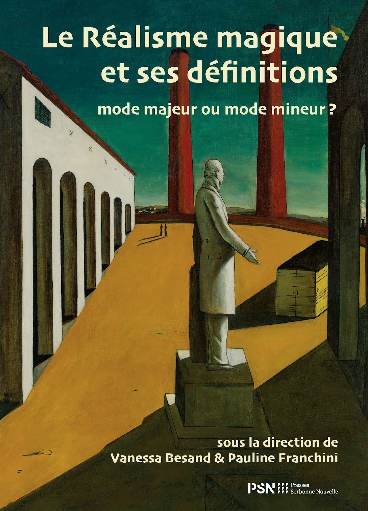 Vanessa Besand, Pauline Franchini (dir.), Le réalisme magique et ses définitions. Mode majeur ou mode mineur ?