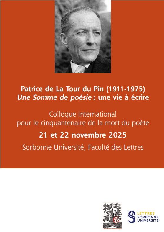 Patrice de La Tour du Pin (1911-1975). Une Somme de poésie : une vie à écrire. Colloque international pour le cinquantenaire de la mort du poète (Sorbonne)