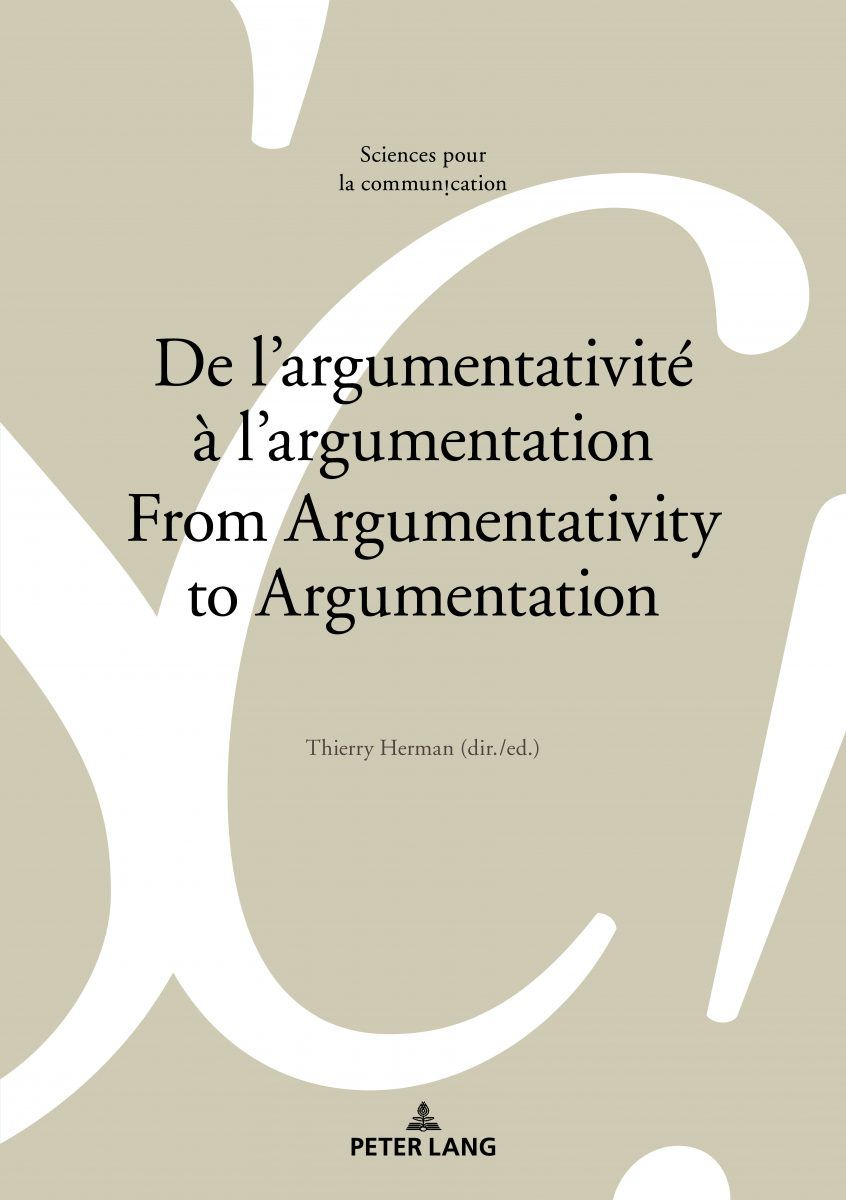 Thierry Herman (dir.), De l’argumentativité à l’argumentation/From Argumentativity to Argumentation