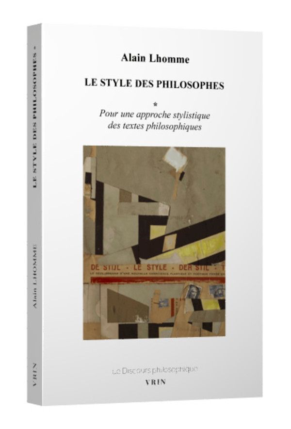 Alain Lhomme, Le Style des philosophes. Pour une approche stylistique des textes philosophiques.