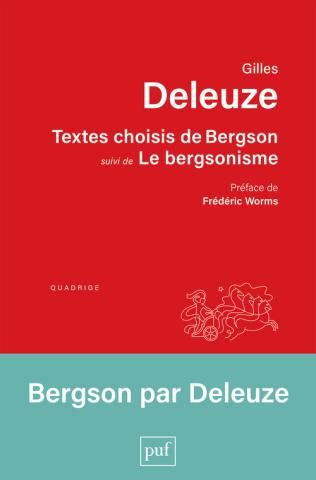 Gilles Deleuze, Textes choisi de Bergson suivi de Le Bergsonisme
