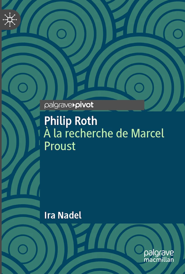 Ira Nadel, Philip Roth: À la recherche de Marcel Proust