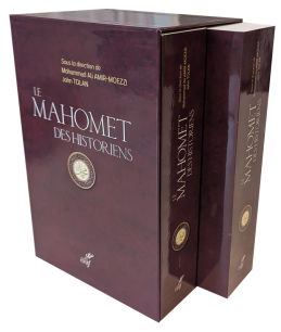John Tolan, Mohammad Ali Amir-Moezzi (dir.), Le Mahomet des historiens