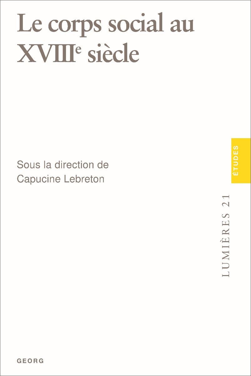 Capucine Lebreton (dir.), Le corps social au XVIIIe siècle
